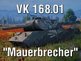  VK 168.01 "Mauerbrecher"     Maus'a